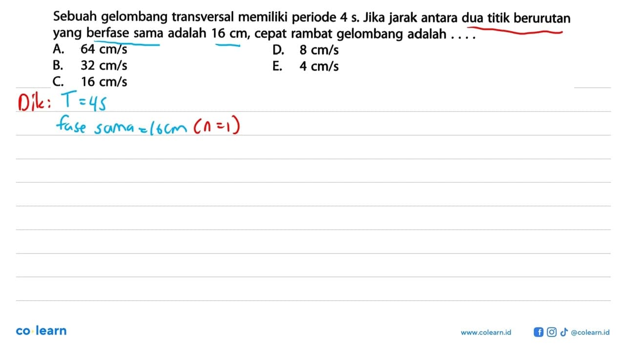 Sebuah gelombang transversal memiliki periode 4 s. Jika