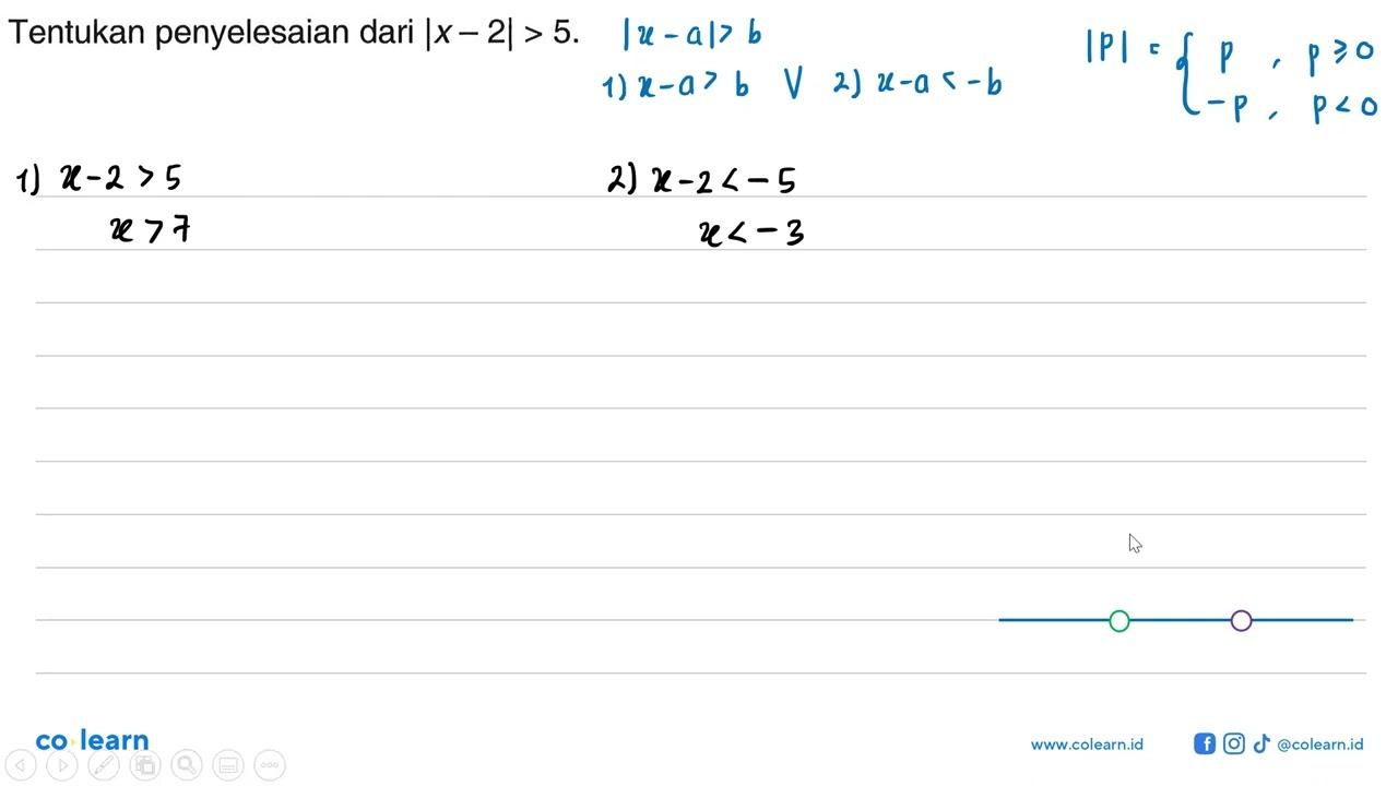 Tentukan penyelesaian dari |x-2|>5.