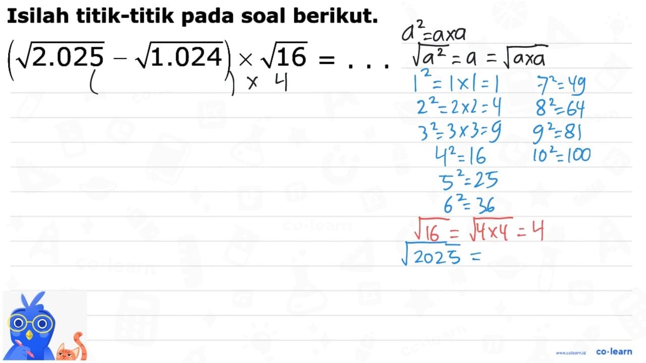 Isilah titik-titik pada soal berikut. (akar(2.025) -