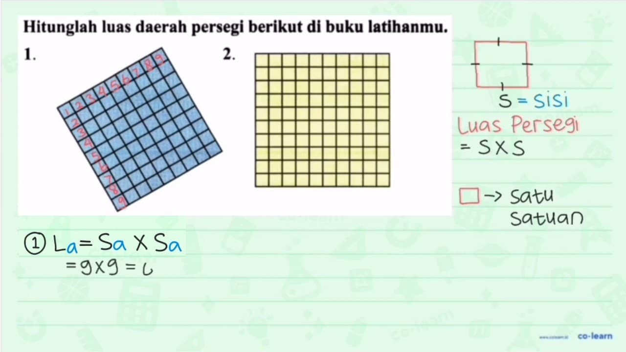 Hitunglah luas daerah persegi berikut di buku latihanmu. 1