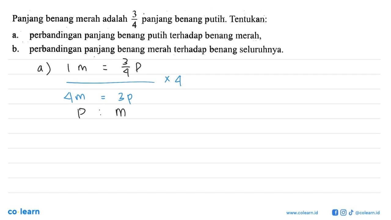 Panjang benang merah adalah 3/4 panjang benang putih.