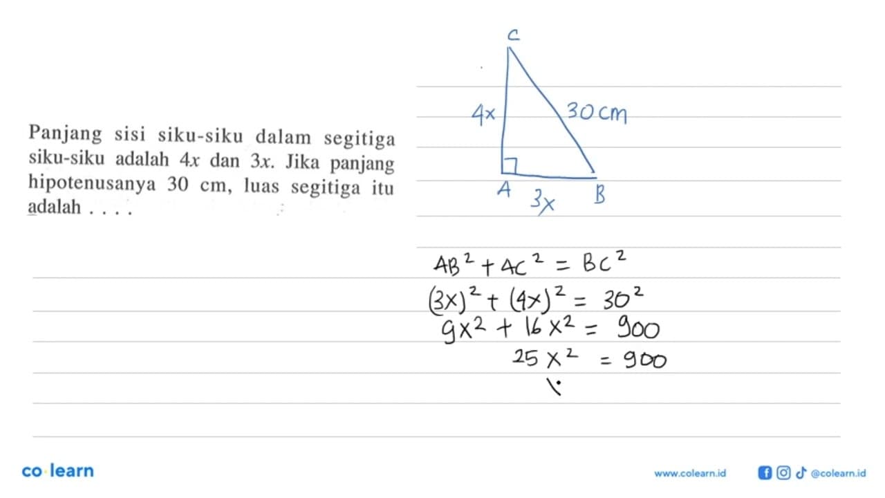 Panjang sisi siku-siku dalam segitiga siku-siku adalah 4 x