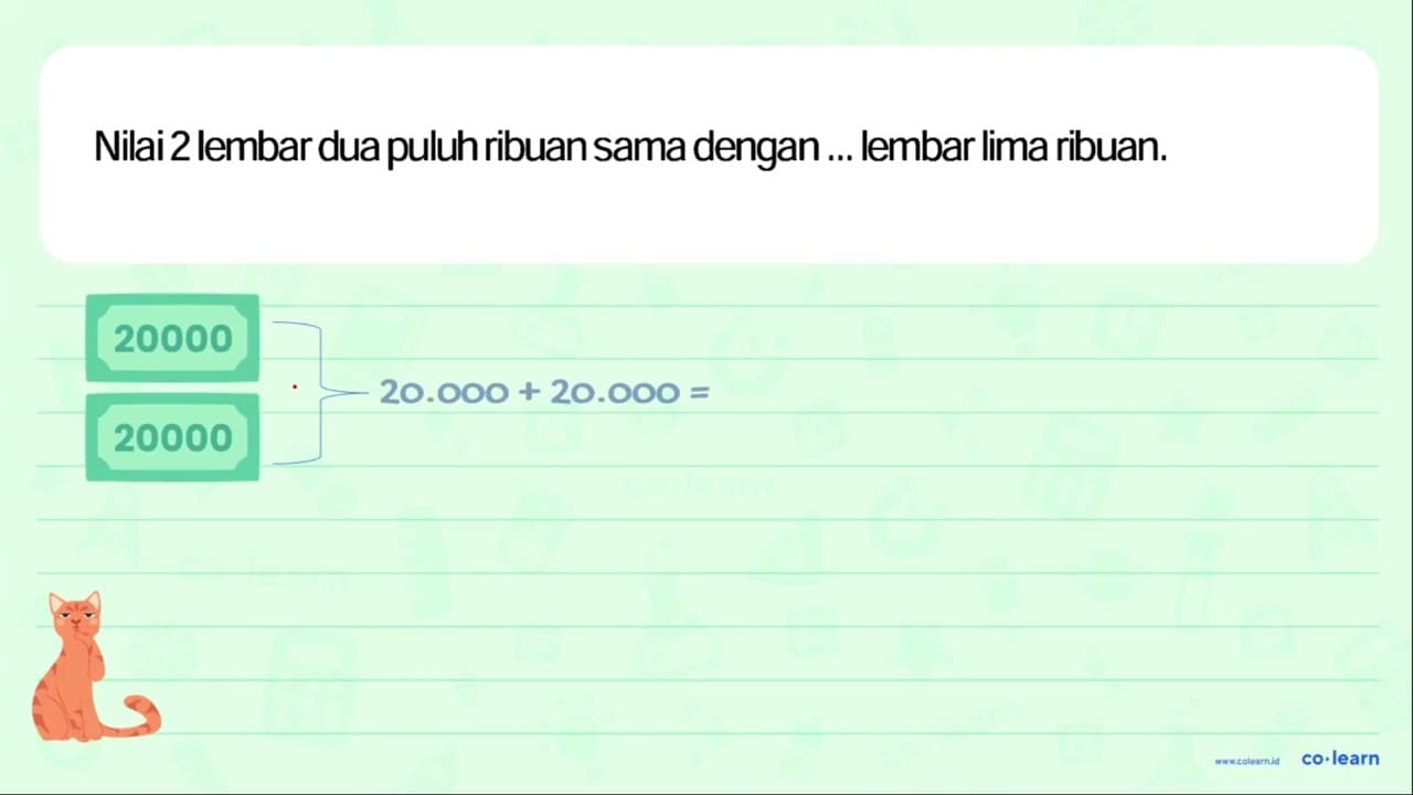 Nilai2 lembar dua puluh ribuan sama dengan ... lembar lima