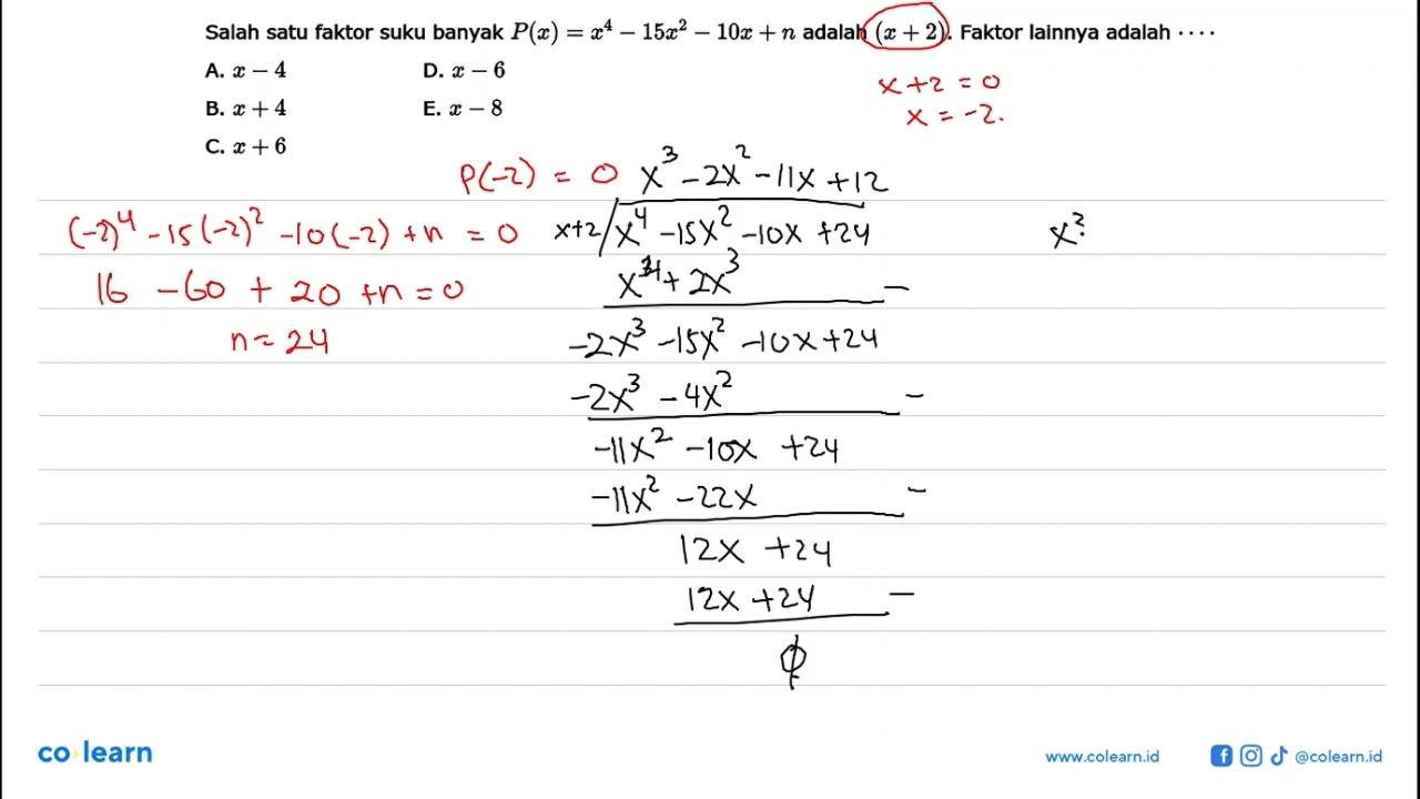 Salah satu faktor suku banyak P(x)=x^4-15x^2-10x+n adalah