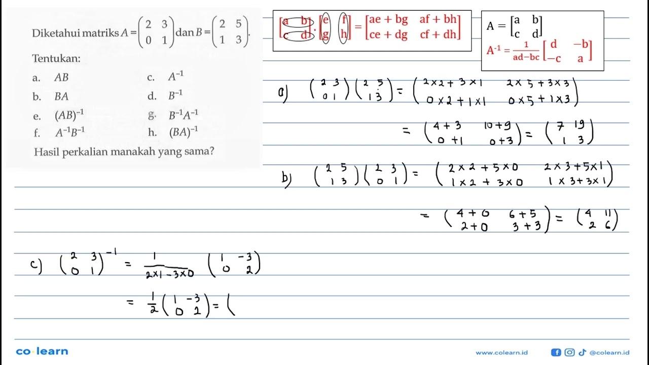 Diketahui matriks A=(2 3 0 1) dan B=(2 5 1 3). Tentukan:a.