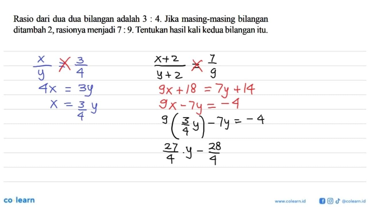 Rasio dari dua dua bilangan adalah 3:4. Jika masing-masing