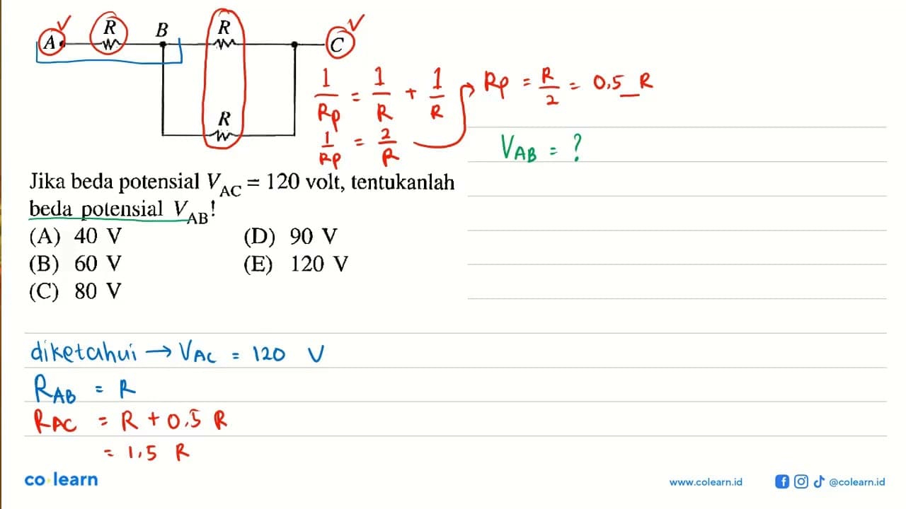 A R B R C RJika beda potensial VAC=120 volt, tentukanlah