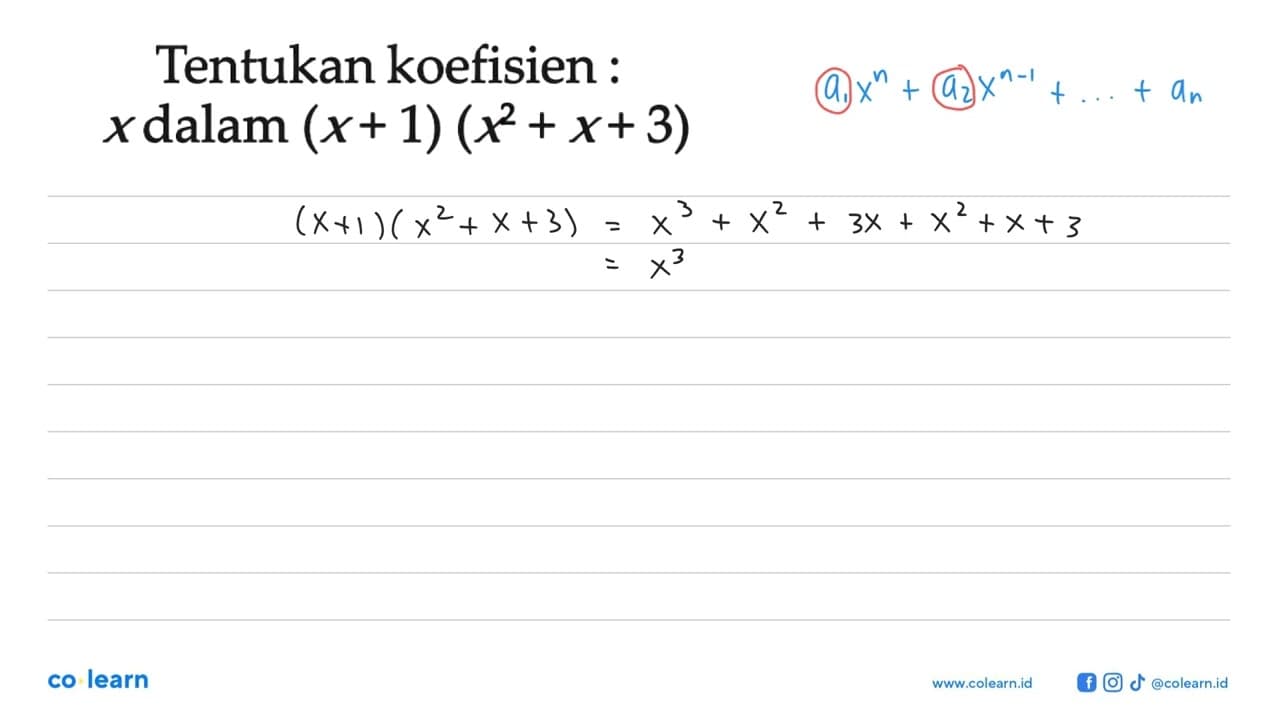 Tentukan koefisien : x dalam (x+ 1) (x^2+ x+3)