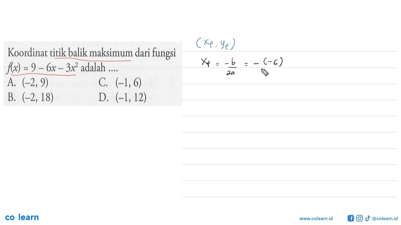 Koordinat titik balik maksimum dari fungsi f(x) = 9 - 6x