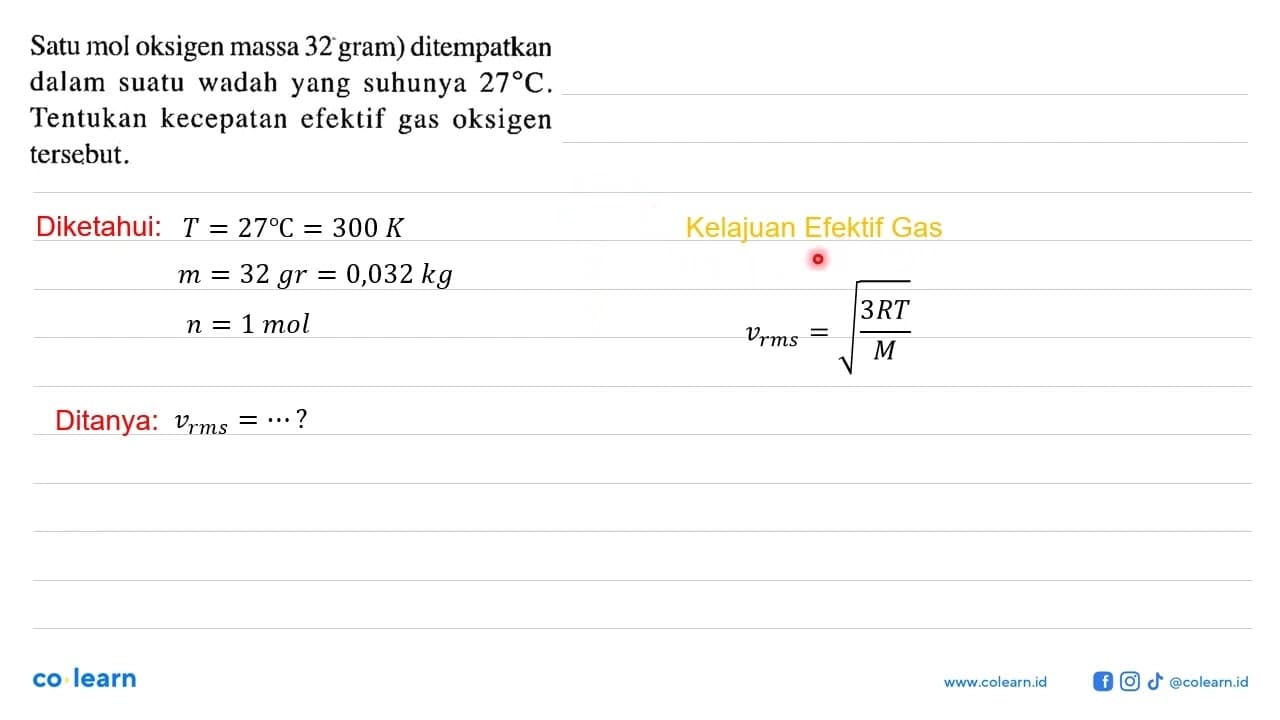 Satu mol oksigen massa 32 gram) ditempatkan dalam suatu