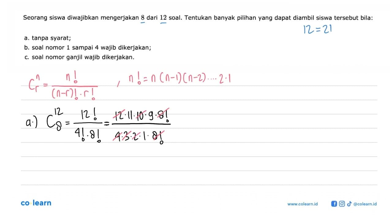 Seorang siswa diwajibkan mengerjakan 8 dari 12 soal.