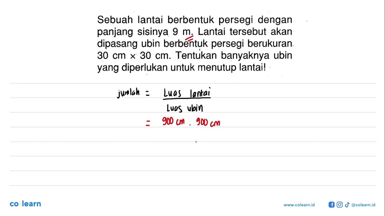 Sebuah lantai berbentuk persegi dengan panjang sisinya 9 m.