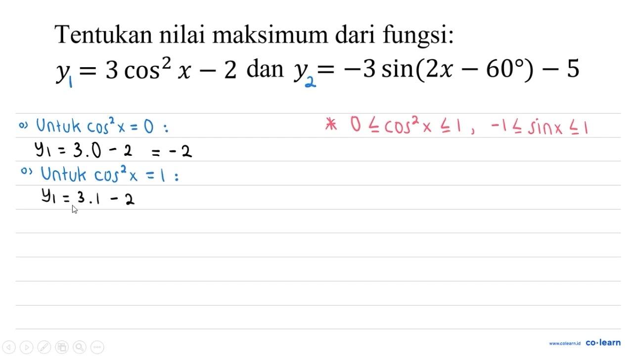 Tentukan nilai maksimum dari fungsi: y=3 cos ^(2) x-2 dan