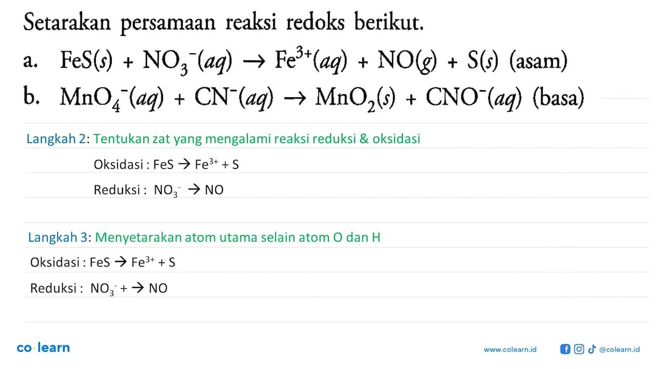 Setarakan persamaan reaksi redoks berikut: a. FeS (s) +