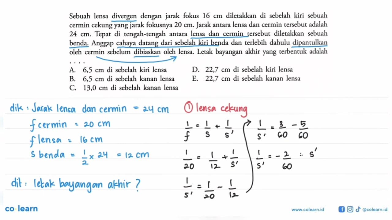 Sebuah lensa divergen dengan jarak fokus 16 cm diletakkan