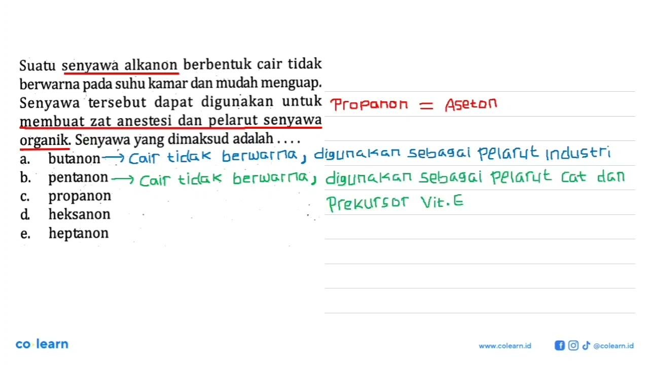 Suatu senyawá alkanon berbentuk cair tidak berwarna pada