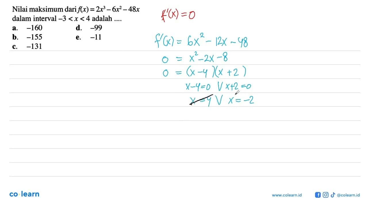 Nilai maksimum dari f(x)=2 x^3-6 x^2-48 x dalam interval