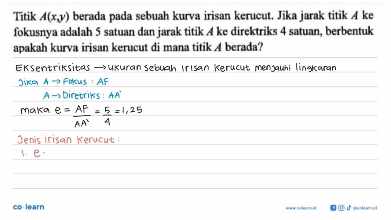 Titik A(x,y) berada sebuah kurva irisan kerucut. Jika jarak