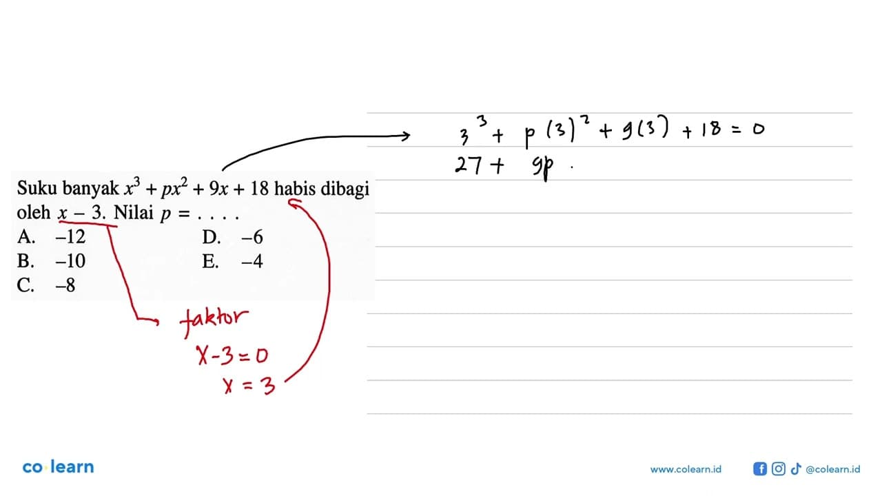 Suku banyak x^3+px^2+9x+18 habis dibagi oleh x-3. Nilai p=.