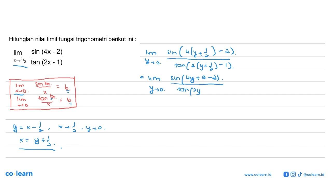 Hitunglah nilai limit fungsi trigonometri berikut ini : lim