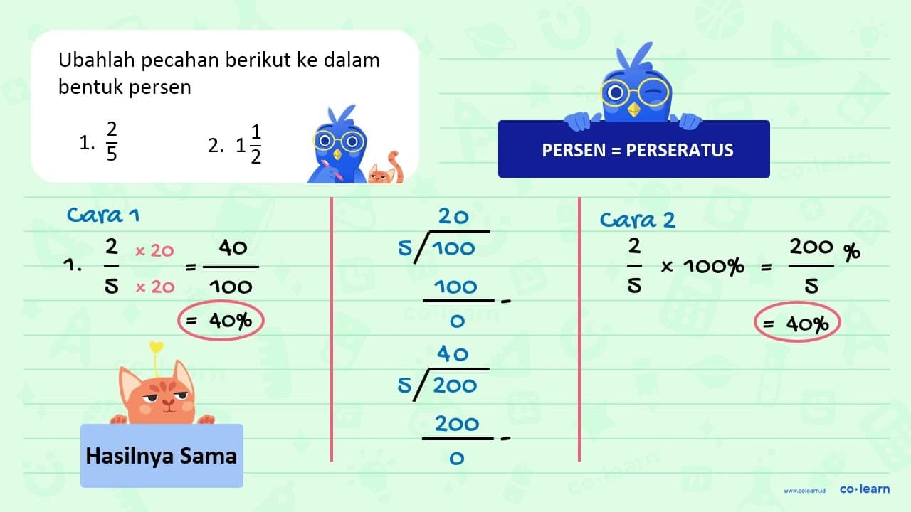 Ubahlah pecahan berikut ke dalam bentuk persen. 1. 2/5 2. 1