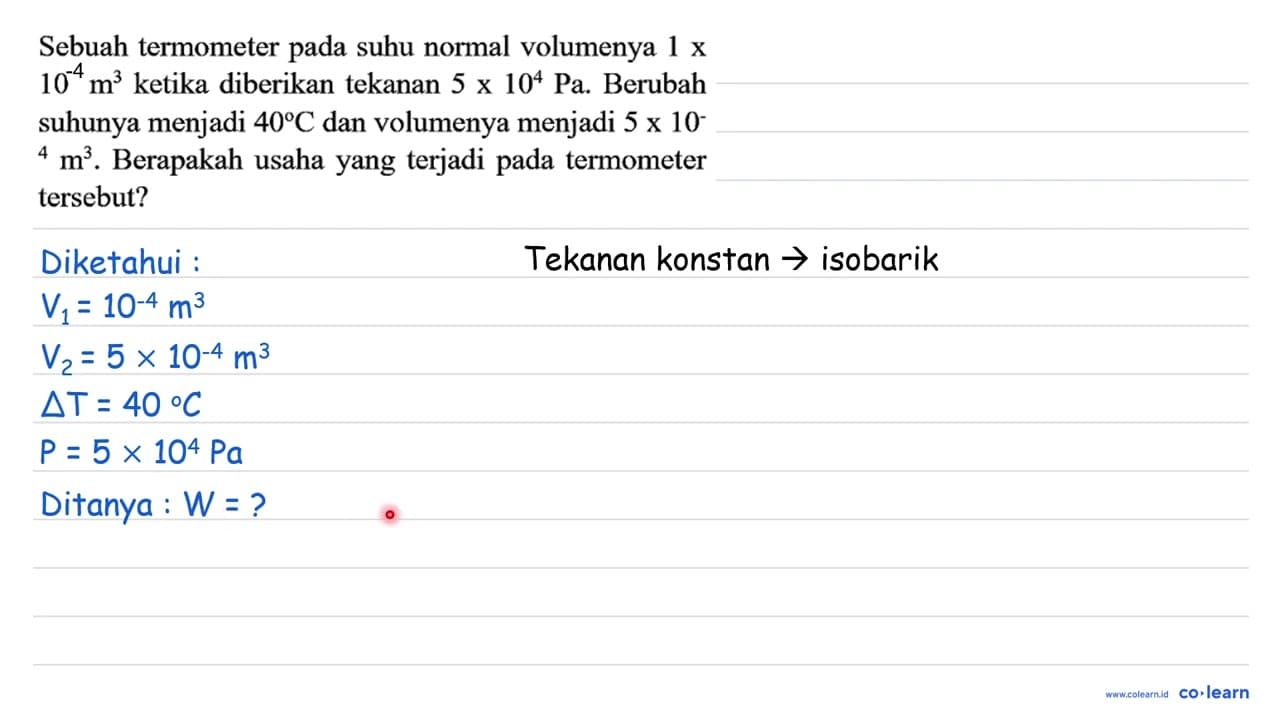 Sebuah termometer pada suhu normal volumenya 1 x 10^4 m^3