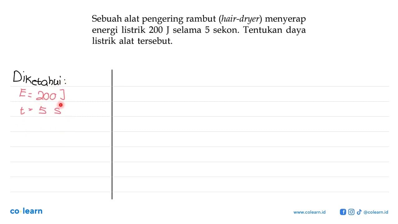 Sebuah alat pengering rambut (hair-dryer) menyerap energi