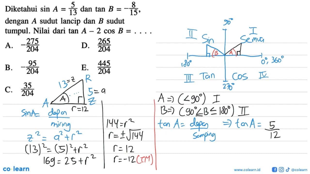 Diketahui sin A=5/13 dan tan B=-8/15 , dengan A sudut