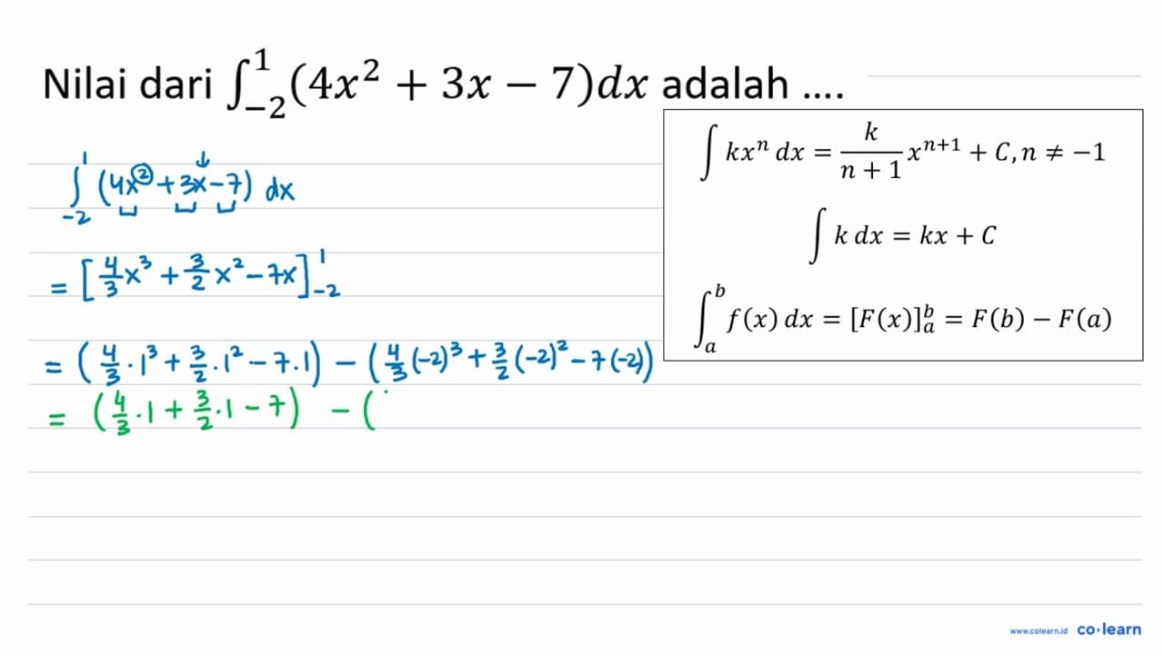 Nilai dari integral 2 1 (4x^2+3x-7) dx adalah ....