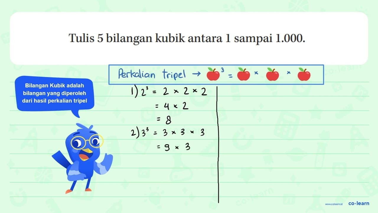 Tulis 5 bilangan kubik antara 1 sampai 1.000.