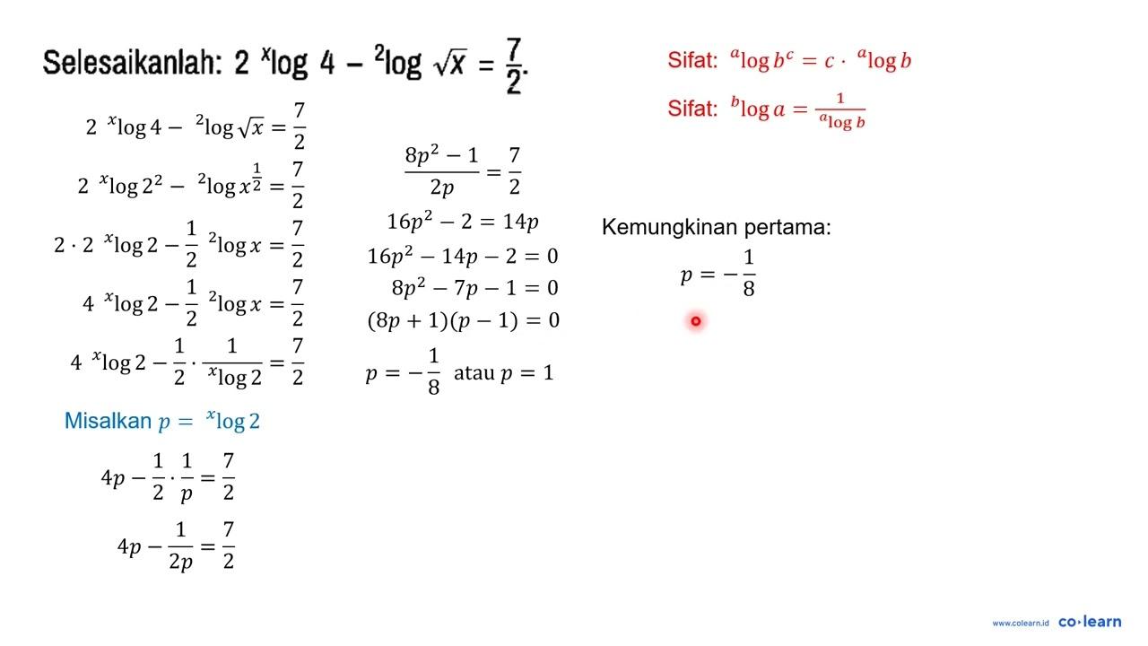 Selesaikanlah: 2 xlog4 - 2log(akar(x)) = 7/2.