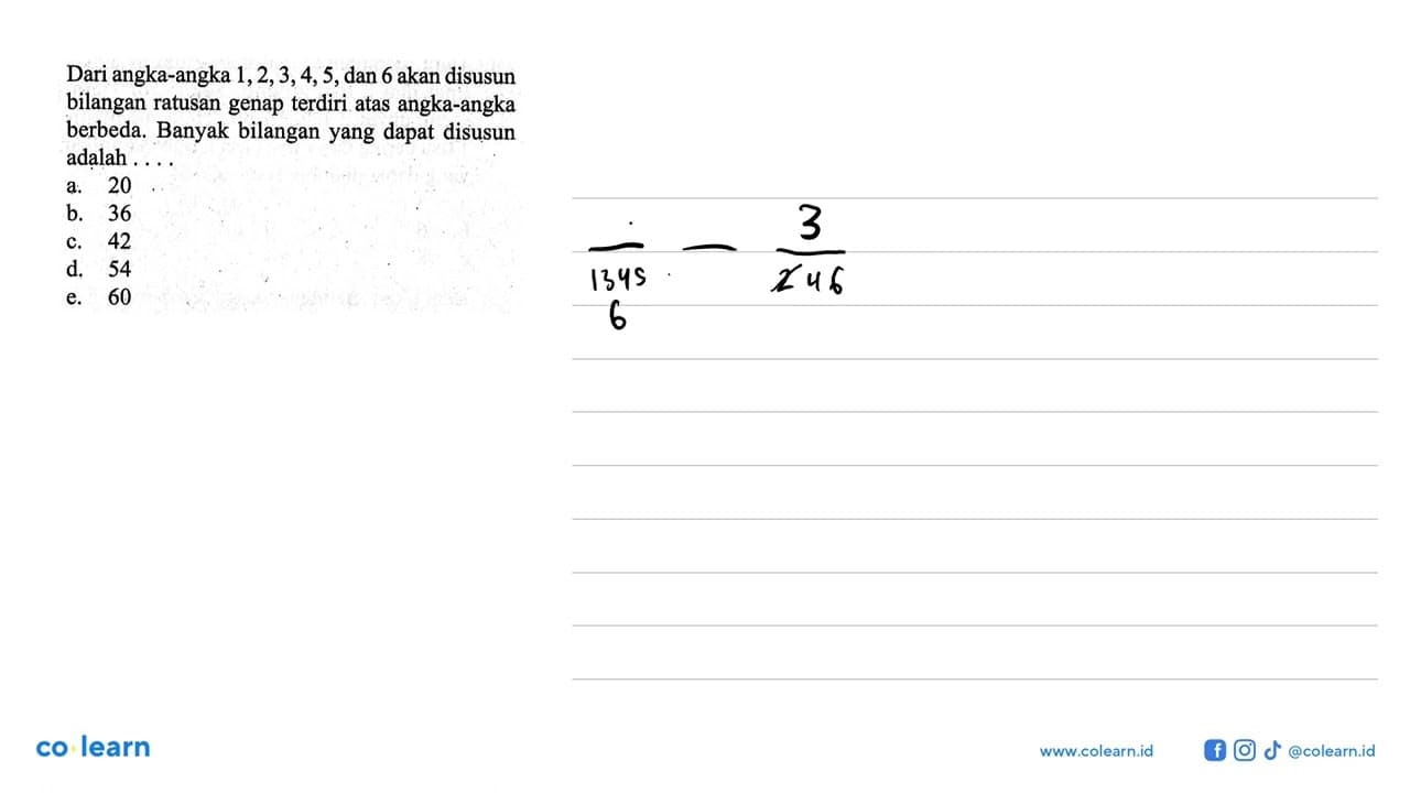 Dari angka-angka 1,2,3,4,5, dan 6 akan disusun bilangan