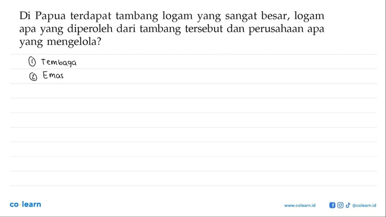 Di Papua terdapat tambang logam yang sangat besar, logam