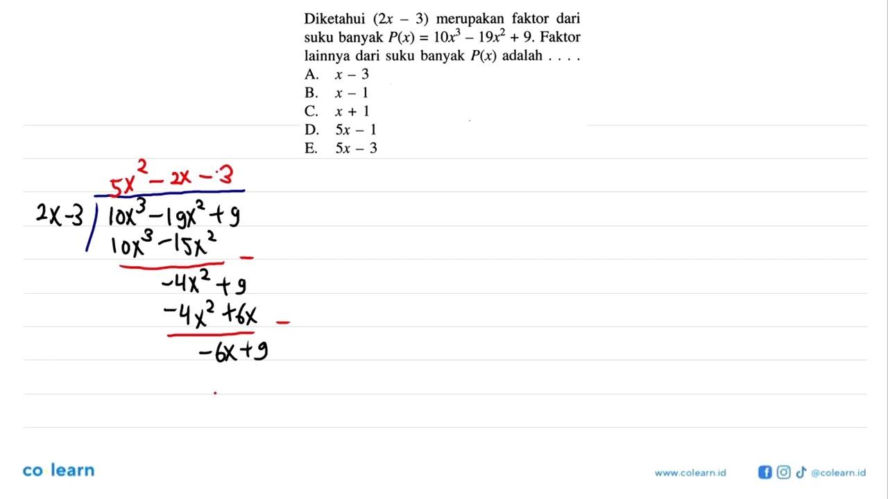 Diketahui (2x-3) merupakan faktor dari suku banyak