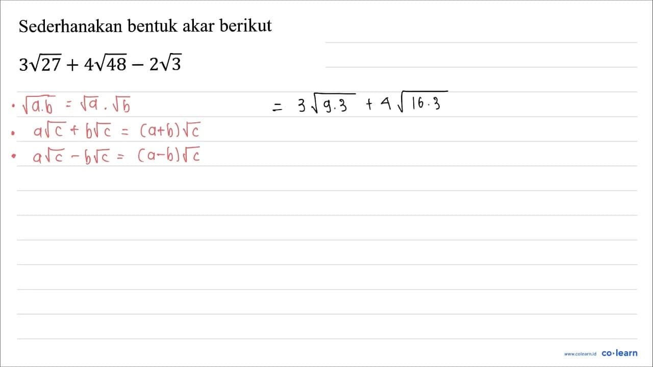 Sederhanakan bentuk akar berikut 3 akar(27)+4 akar(48)-2