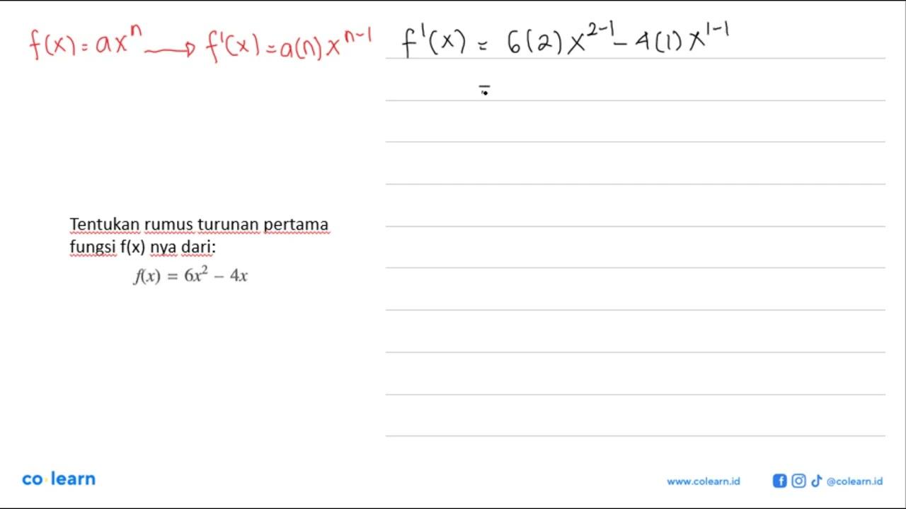 tentukan rumus turunan pertama fungsi f(x).f(x)=6x^2-4x