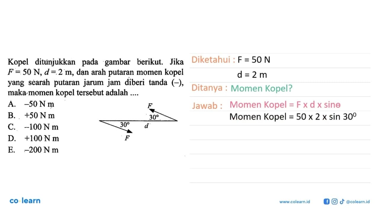 Kopel ditunjukkan pada gambar berikut. Jika F=50 N, d=2 m,