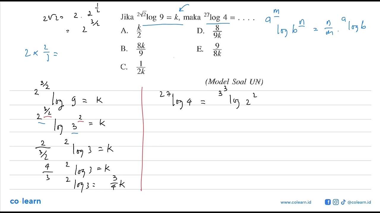 Jika (2 akar(2))log9=k, maka 27log4= ... (Model Soal UN)