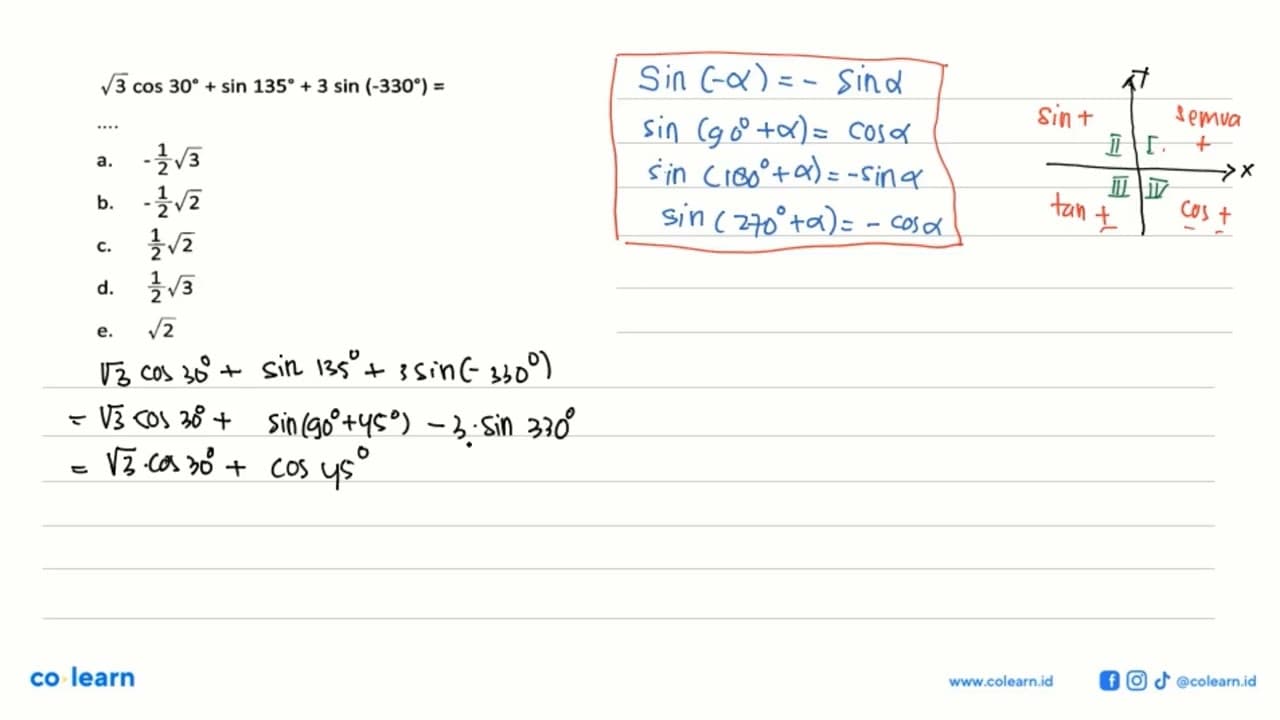 akar(3) cos 30 + sin 135 + 3 sin (-330) =