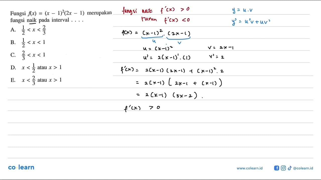 Fungsi f(x)=(x-1)^2(2x-1) merupakan fungsi naik pada