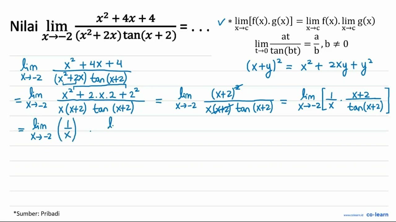 Nilai lim _(x ->-2) (x^(2)+4 x+4)/((x^(2)+2 x) tan