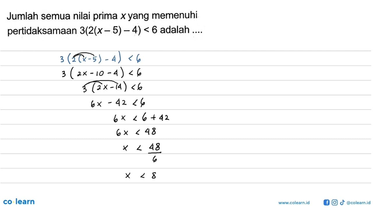 Jumlah semua nilai prima x yang memenuhi pertidaksamaan