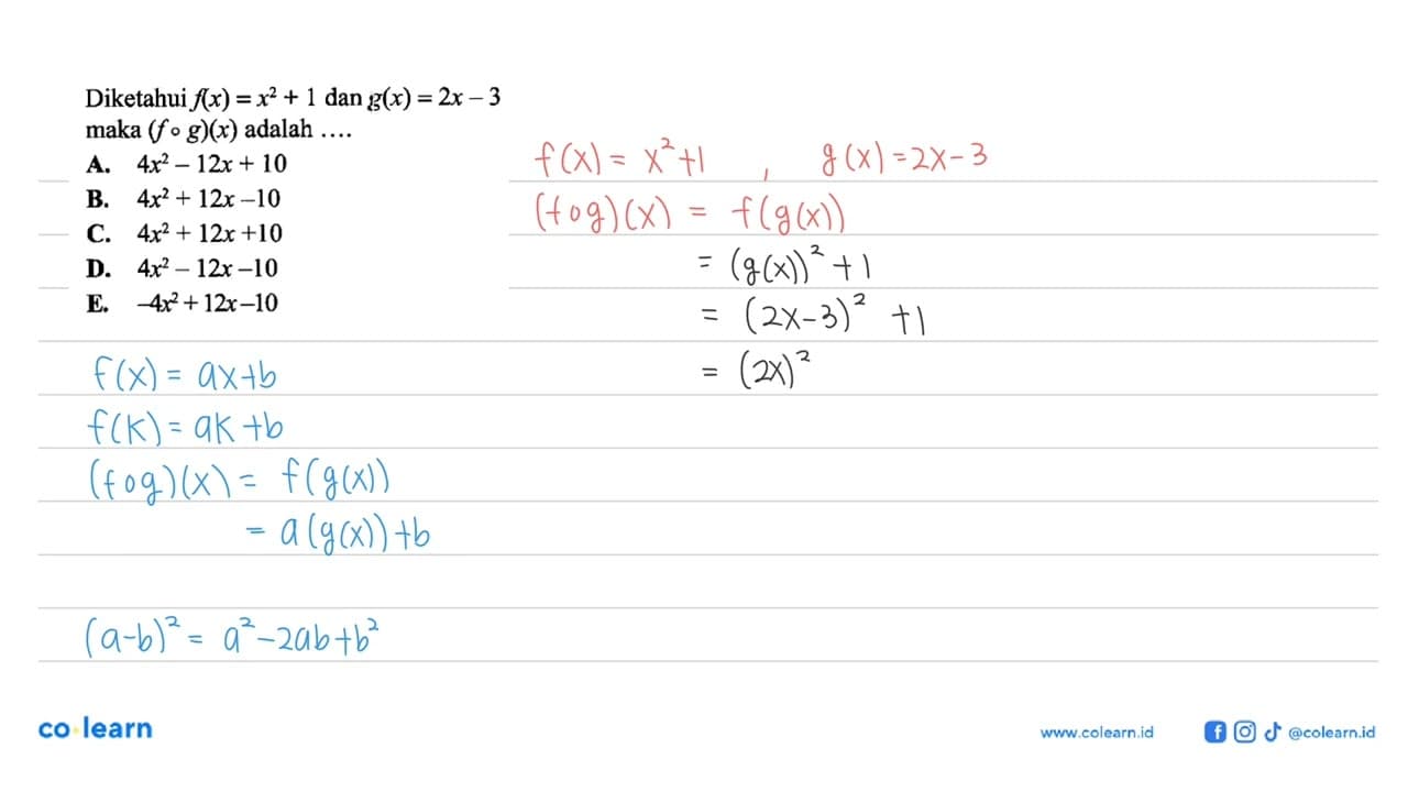 Diketahui f(x)=x^2+1 dan g(x)=2x-3 maka (fog)(x) adalah