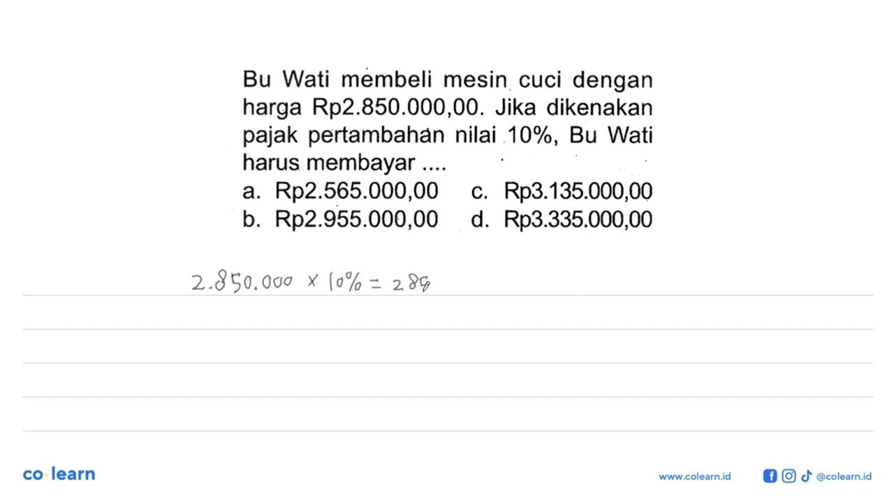 Bu Wati membeli mesin cuci dengan harga Rp2.850.000,00.