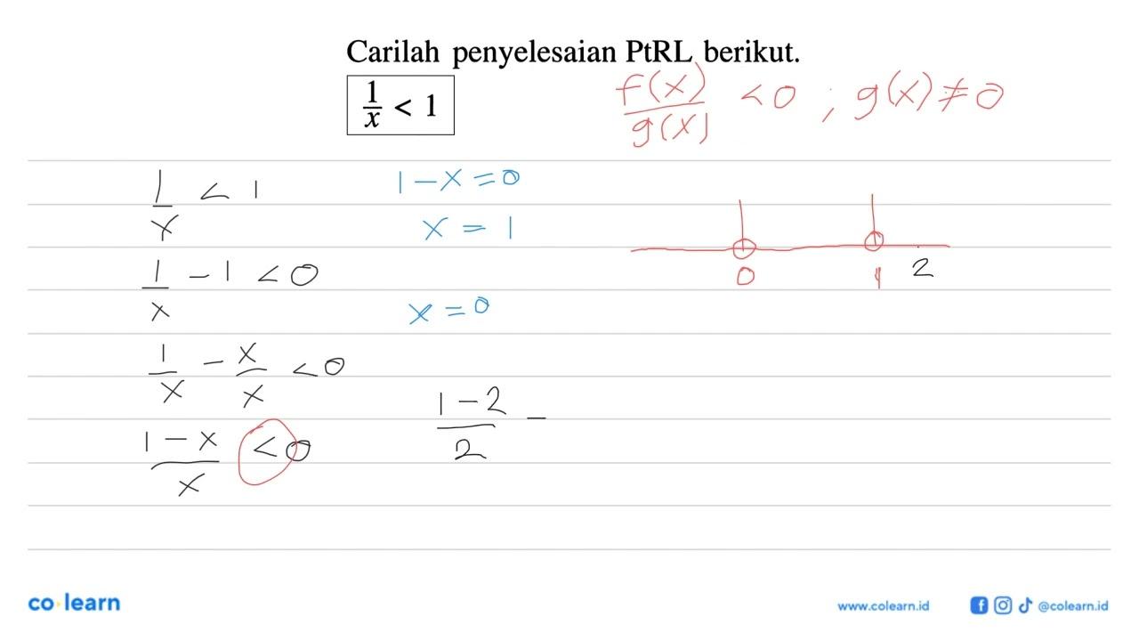 Carilah penyelesaian PtRL berikut: 1/x<1