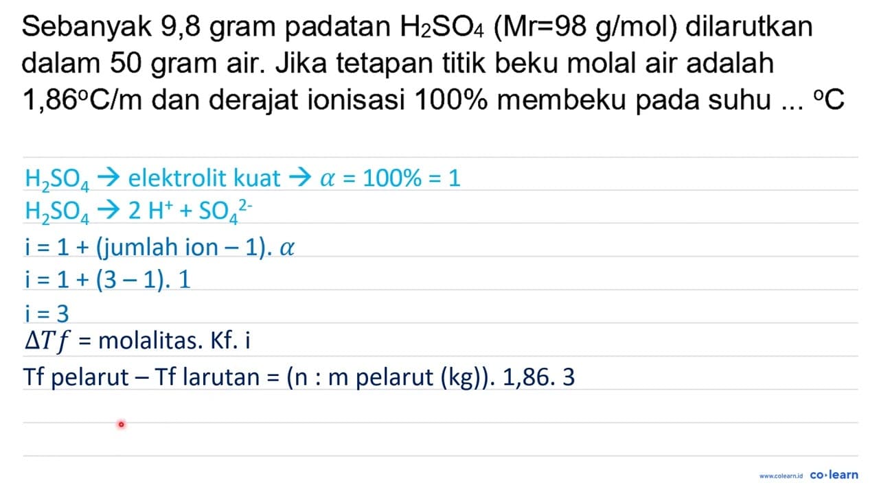 Sebanyak 9,8 gram padatan H_(2) SO_(4)(Mr=98 g / mol)