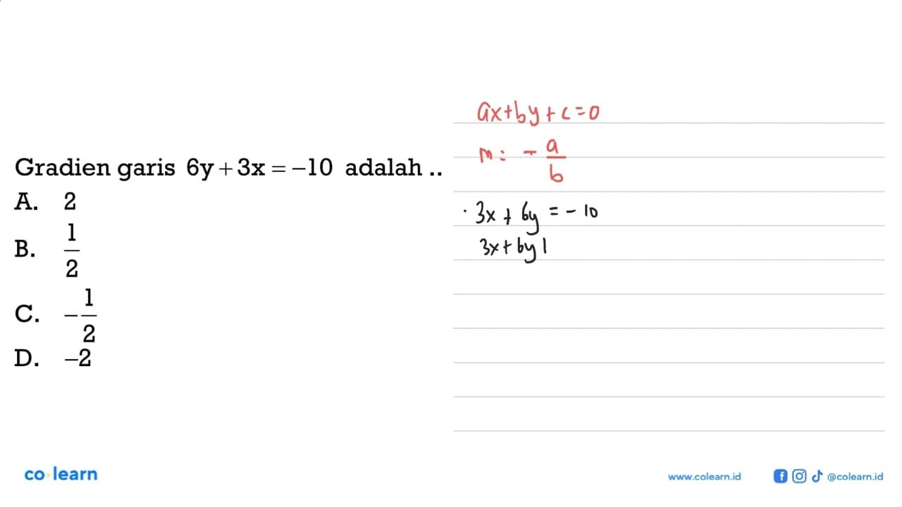 Gradien garis 6y + 3x = -10 adalah ...