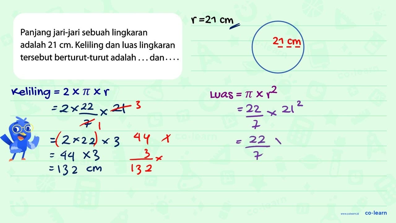 Panjang jari-jari sebuah lingkaran adalah 21 cm. Keliling