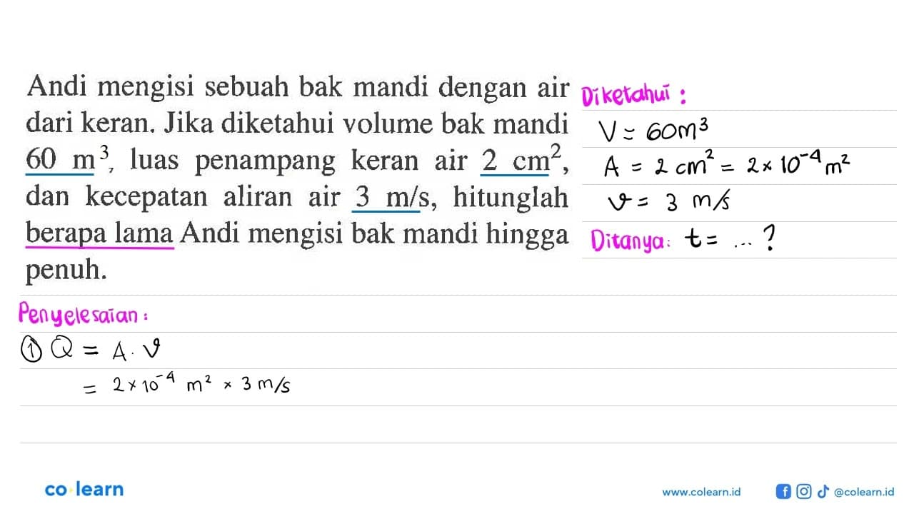 Andi mengisi sebuah bak mandi dengan air dari keran. Jika