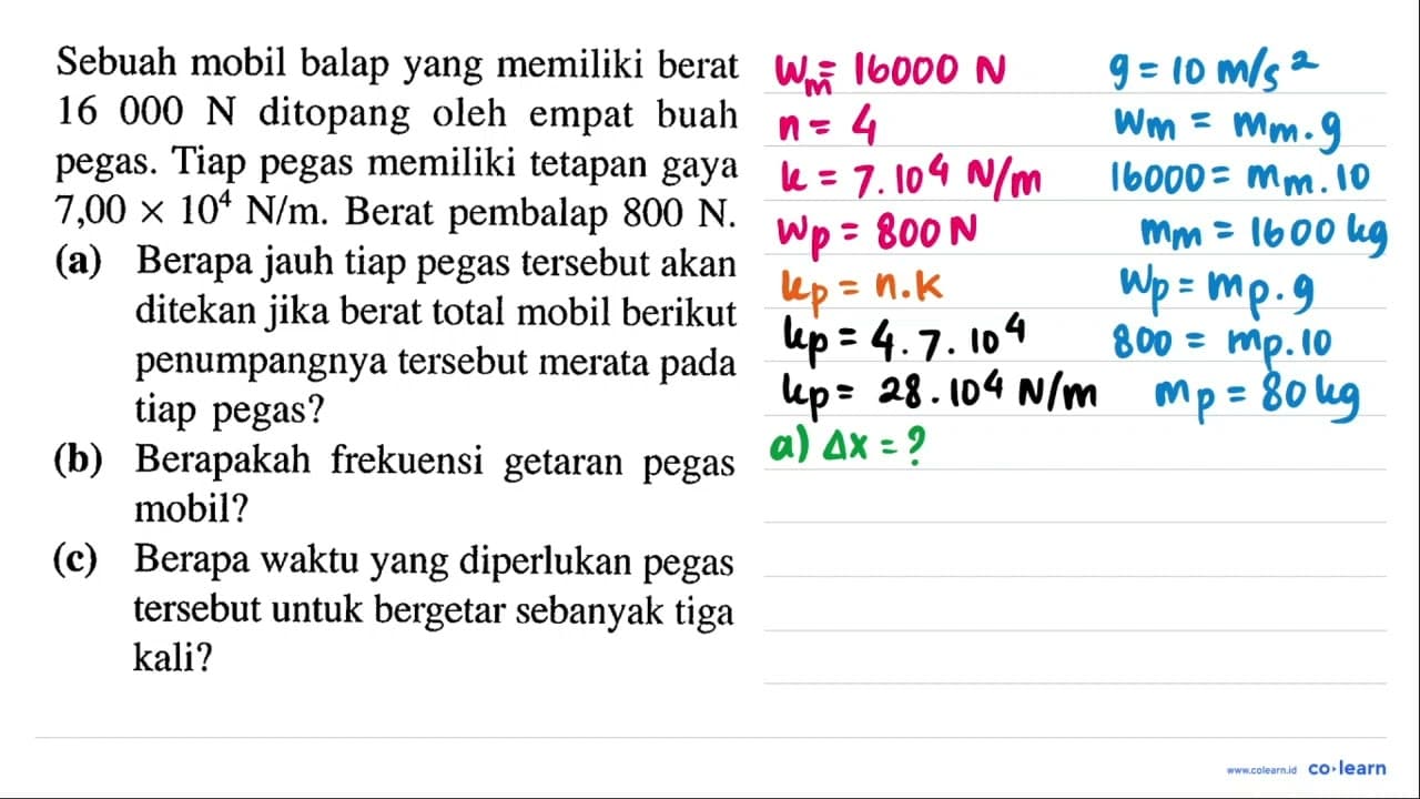 Sebuah mobil balap yang memiliki berat 16000 ~N ditopang